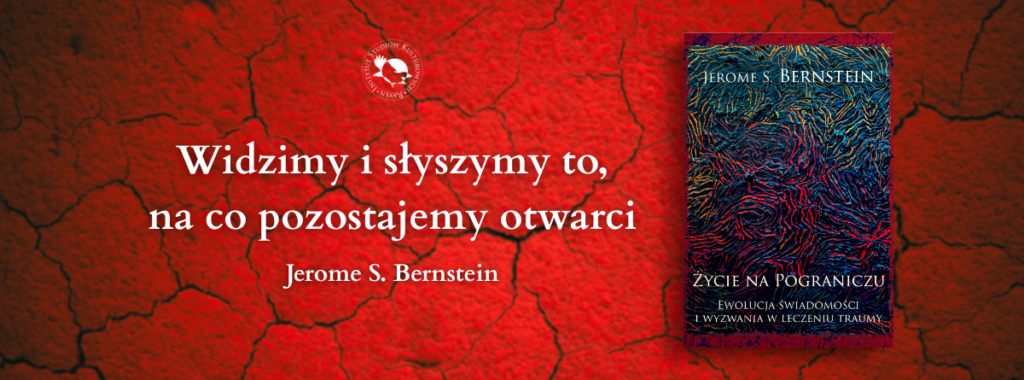 Premiera książki Życie na Pograniczu Jerome Bernsteina