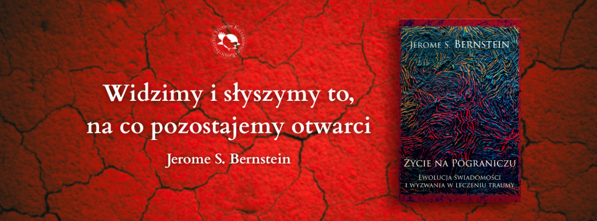 Premiera książki Życie na Pograniczu Jerome Bernsteina