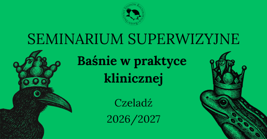 Baśnie w praktyce klinicznej seminarium superwizyjne