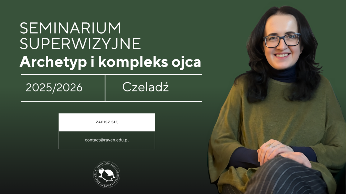 Seminarium superwizyjne Archetyp i kompleks ojca Czeladź